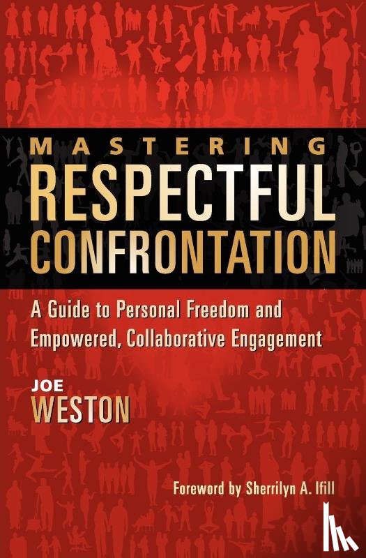 Weston, Joe - Mastering Respectful Confrontation