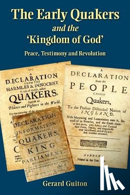 Guiton, Gerard - The Early Quakers and 'the Kingdom of God'