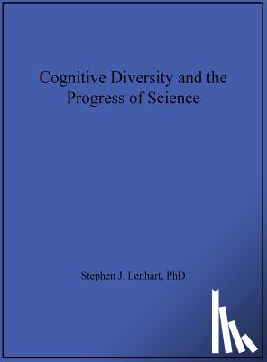 Lenhart, Stephen J - Cognitive Diversity and the Progress of Science