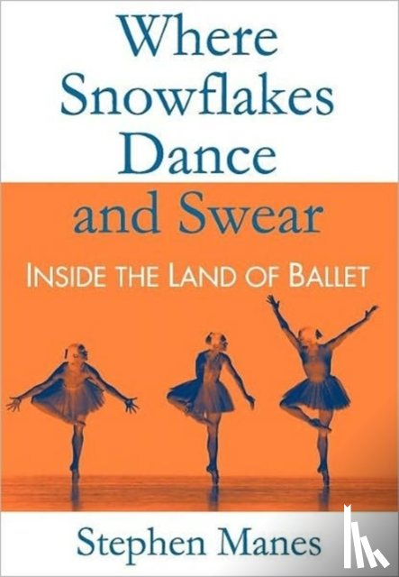 Manes, Stephen - Where Snowflakes Dance and Swear