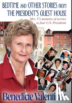 Valentiner, Benedicte - Bedtime and Other Stories from the President's Guest House