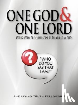 Lynn, John a, Schoenheit, John W, Graeser, Mark H - One God & One Lord