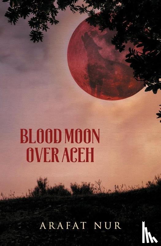 Nur, Arafat - Blood Moon Over Aceh