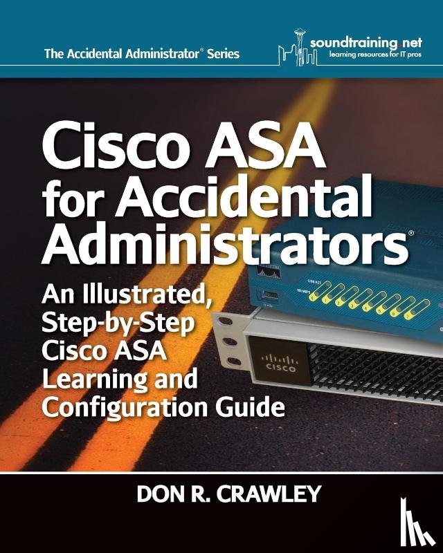 Crawley, Don R - Cisco ASA for Accidental Administrators