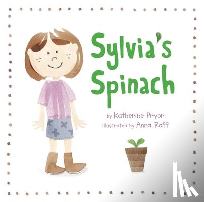 Pryor, Katherine - Sylvia's Spinach