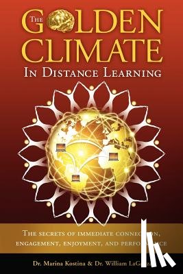 Kostina, Dr. Marina, LaGanza, Dr. William - The Golden Climate in Distance Learning