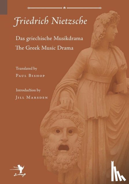 Nietzsche, Friedrich Wilhelm - Greek Music Drama