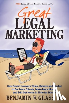 Glass, Benjamin W - Great Legal Marketing