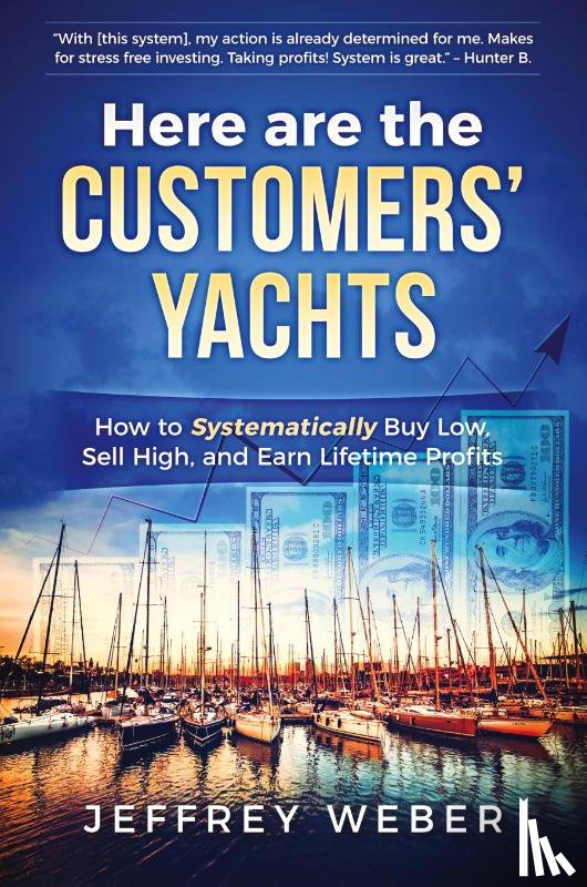 Weber, Jeffrey - Here Are the Customers' Yachts