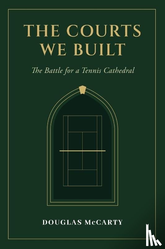 McCarty, Douglas - The Courts We Built