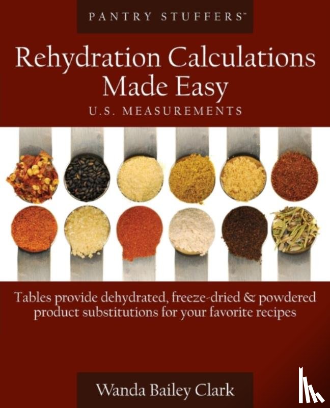 Clark, Wanda Bailey - Pantry Stuffers Rehydration Calculations Made Easy