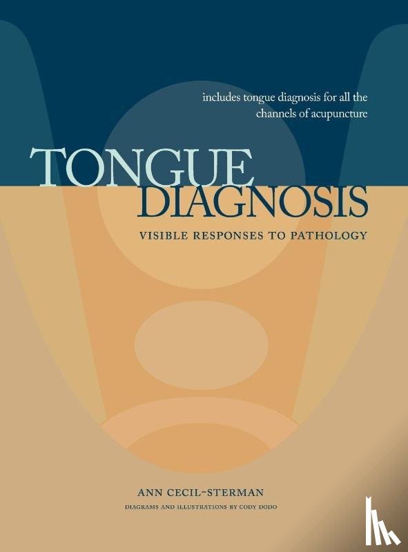 Cecil-Sterman, Ann - Tongue Diagnosis, Visible Responses to Pathology