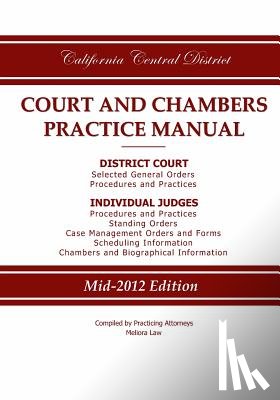 Practicing Attorneys/Meliora Law - California Central District Court and Chambers Practice Manual
