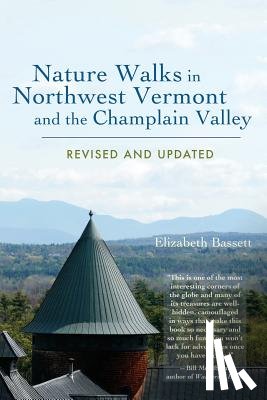 Bassett, Elizabeth - Nature Walks in Northwest Vermont and the Champlain Valley