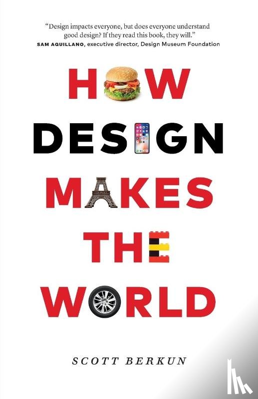 Berkun, Scott - How Design Makes the World