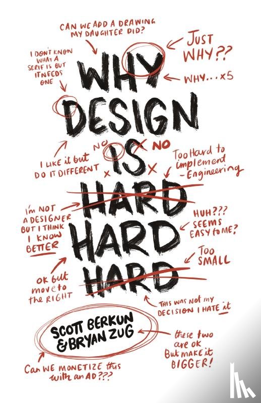 Berkun, Scott, Zug, Bryan - Why Design Is Hard