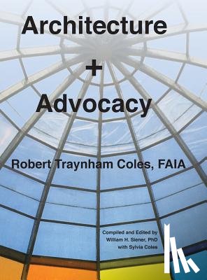 Coles, Robert Traynham - Architecture + Advocacy