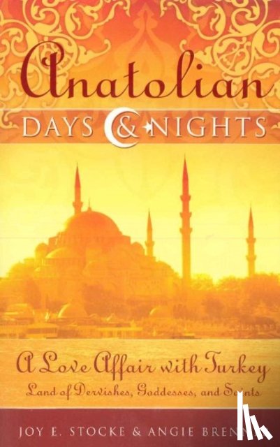 Joy E. Stocke, Angie Brenner - Anatolian Days and Nights