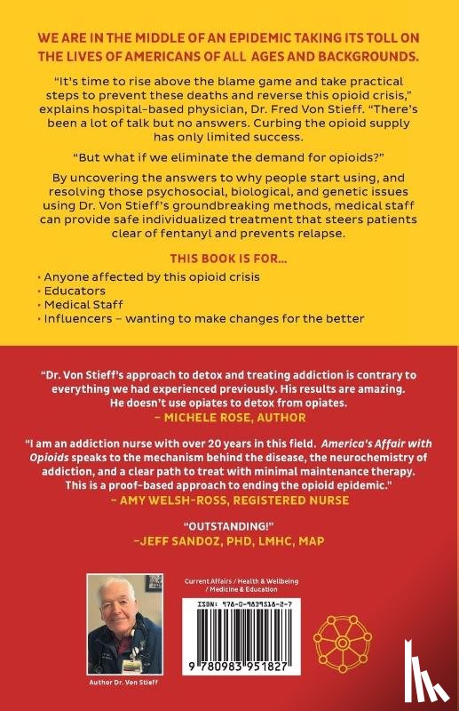 Stieff, MD Fred von - America's Affair with Opioids