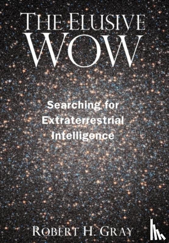 Gray, Professor Robert H (University of St Andrews) - The Elusive Wow