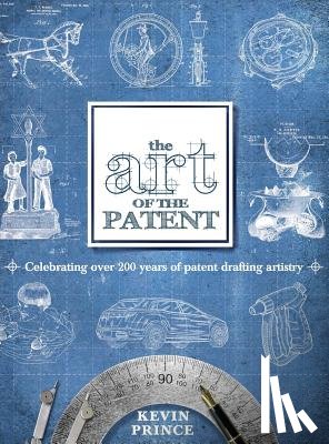 Prince, Kevin - The Art of the Patent