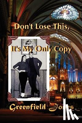 Jones, Greenfield - Don't Lose This, It's My Only Copy and Other Stories