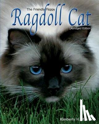 Maxwell, Kimberly H - The Friendly Floppy Ragdoll Cat [Abridged Edition]