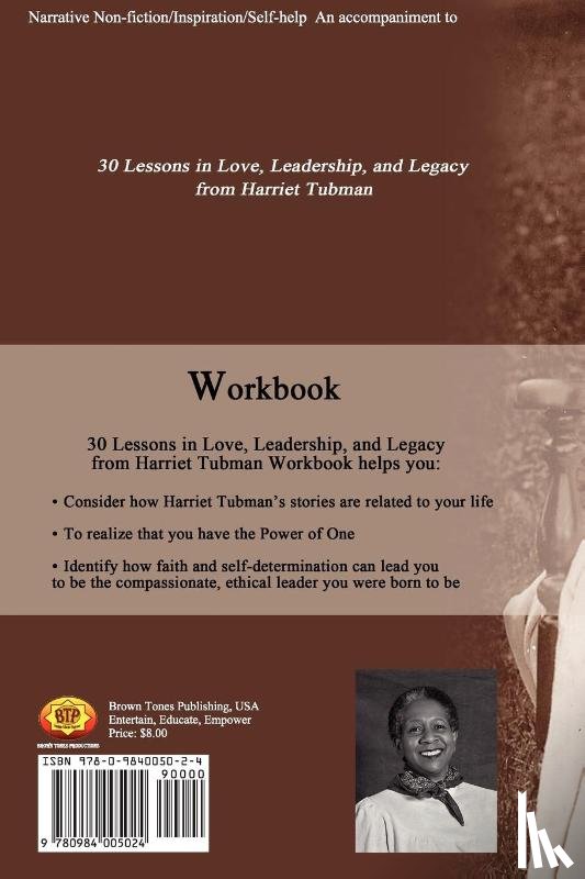 Brown, Karol V. - 30 Lessons In Love,Leadership, and Legacy from Harriet Tubman, Workbook