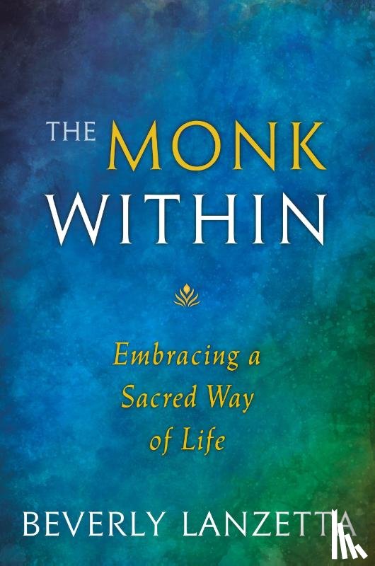 Beverly Lanzetta - The Monk within