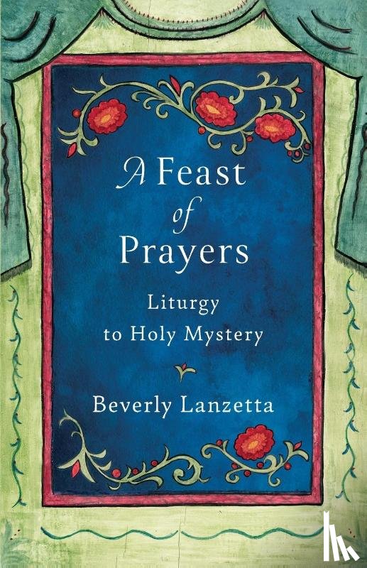 Lanzetta, Beverly - A Feast of Prayers