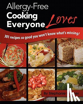Hapner, Stephanie - Allergy-Free Cooking Everyone Loves