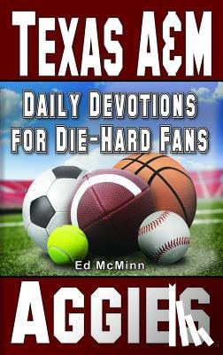 McMinn, Ed - Daily Devotions for Die-Hard Fans Texas A&M Aggies