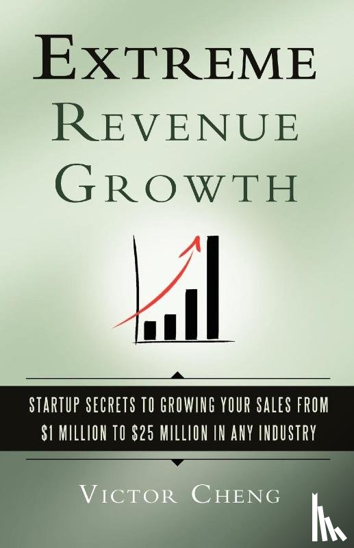 Cheng, Victor - Extreme Revenue Growth