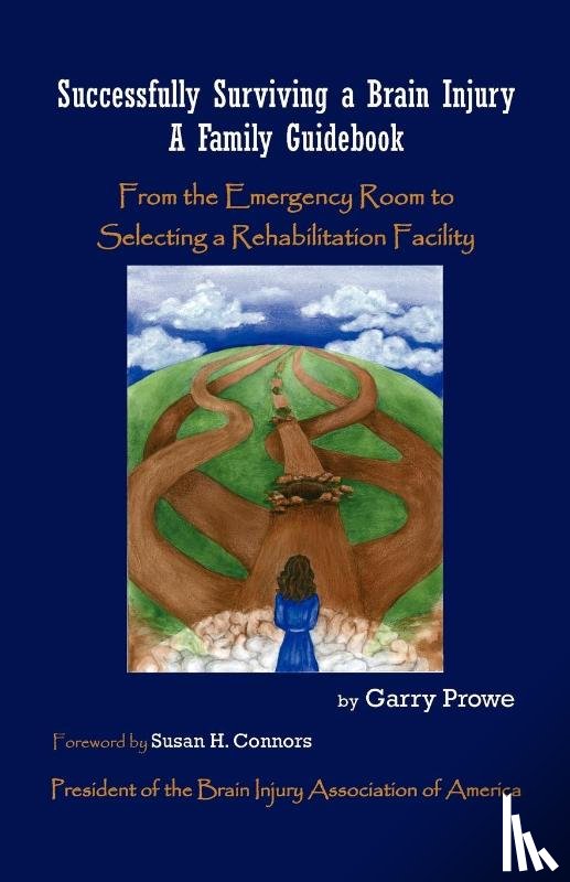 Prowe, Garry, Prowe, Gary - Successfully Surviving a Brain Injury