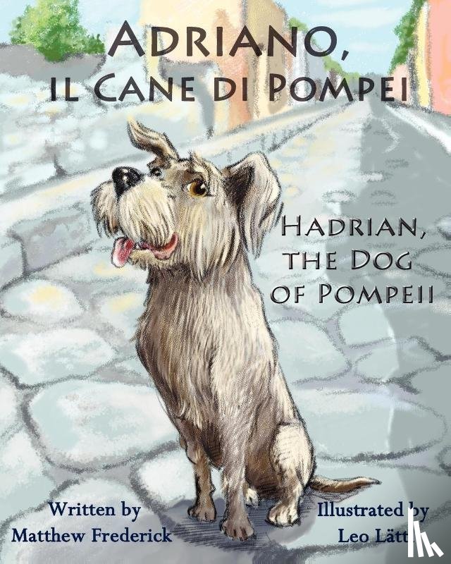 Matthew Frederick - Adriano, il cane di Pompei - Hadrian, the dog of Pompeii