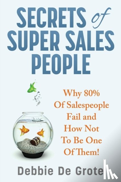 De Grote, Debbie - Secrets of Super Sales People