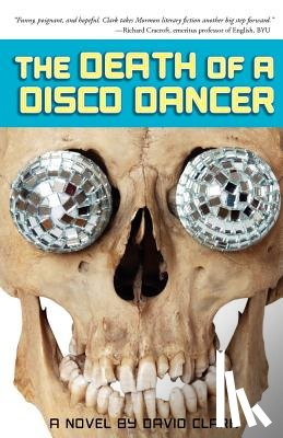 Clark, David - The Death of a Disco Dancer