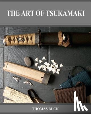 Buck, Thomas L. - The Art of Tsukamaki