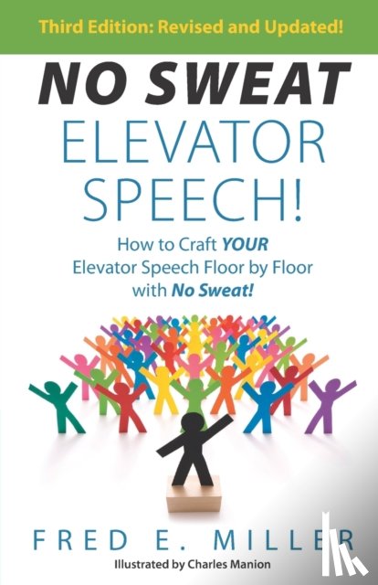 Miller, Fred E - NO SWEAT Elevator Speech!