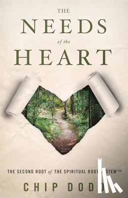 Dodd, Chip - The Needs of the Heart