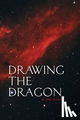 Adams, April - Drawing the Dragon