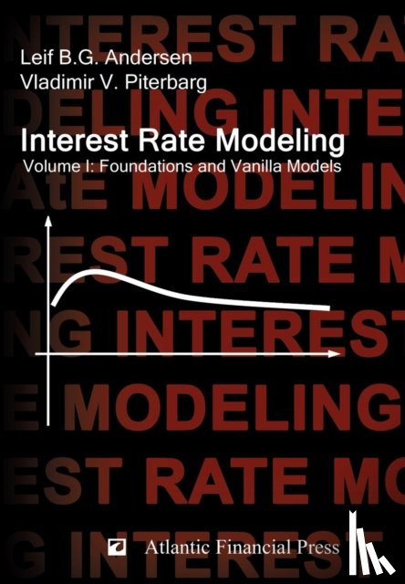 Andersen, Leif B.G., Piterbarg, Vladimir V. - Interest Rate Modeling. Volume 1