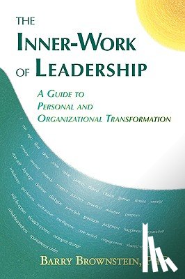 Brownstein, Barry - The Inner-work of Leadership