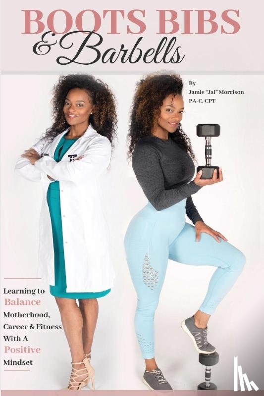 Morrison, Jamie Olds - Boot Bibs and Barbells