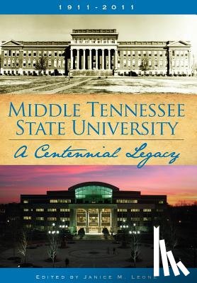 Leone, Janice M. - Middle Tennessee State University: A Centennial Legacy