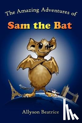 Beatrice, Allyson - The Amazing Adventures of Sam the Bat