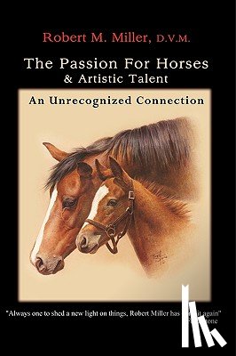 Miller, Robert M. - The Passion for Horses and Artistic Talent