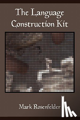 Rosenfelder, Mark - The Language Construction Kit