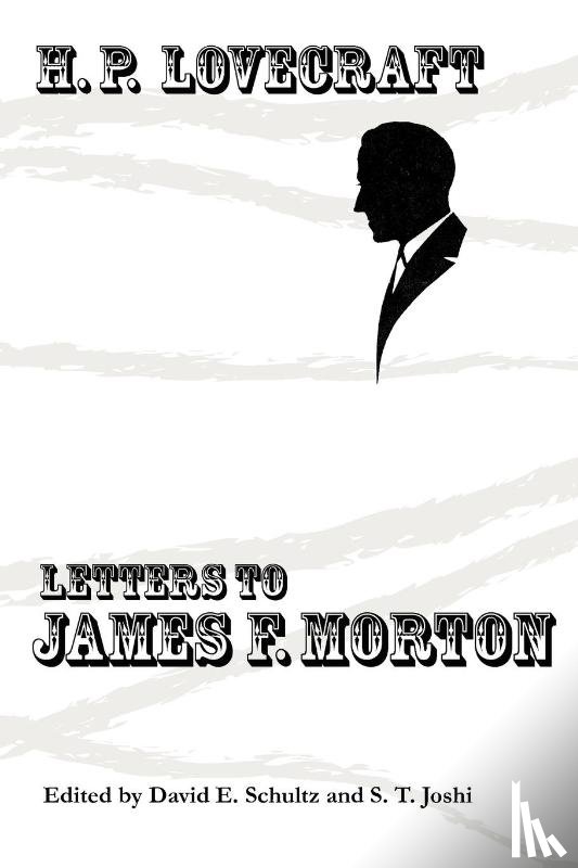 Lovecraft, H. P. - Letters to James F. Morton