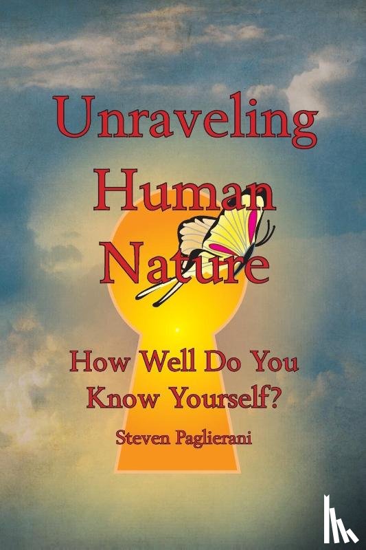 Paglierani, Steven - Unraveling Human Nature (How well do you know yourself?)